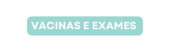 vacinas e exames